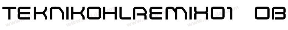 TeknikohlRemix01  Oblique字体转换